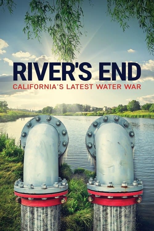 River's End: California's Latest Water Warのポスター