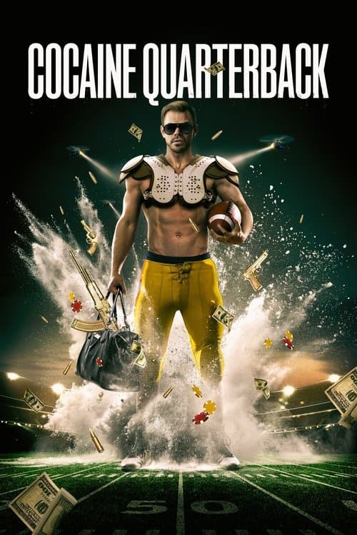 Cocaine Quarterback: Signal-Caller for the Cartelのポスター
