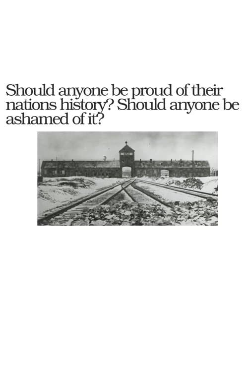 Should Anyone Be Ashamed Of Their Nation's History? Should Anyone Be Proud Of It?のポスター