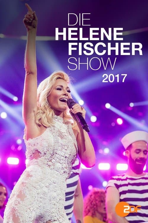 Die Helene Fischer Show 2017のポスター