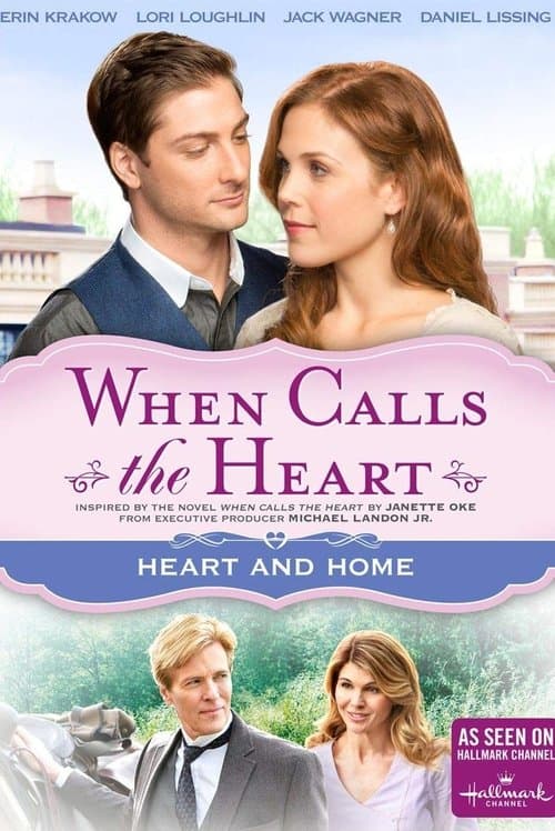When Calls The Heart: Heart And Homeのポスター