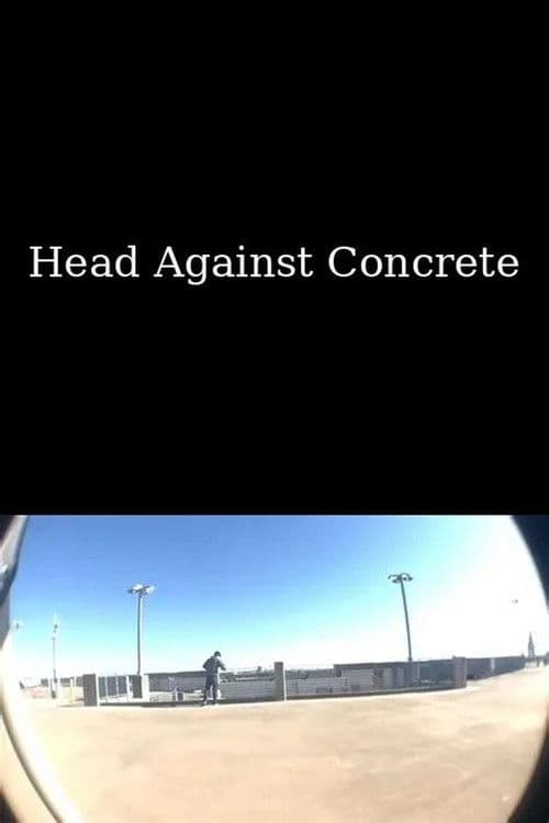 Head Against Concreteのポスター