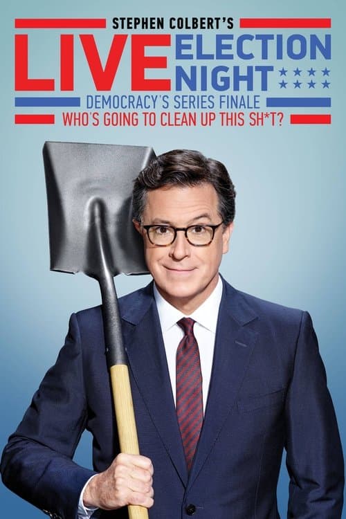 Stephen Colbert's Live Election Night Democracy's Series Finaleのポスター