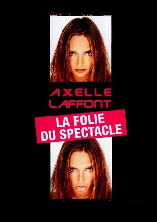 Axelle Laffont : La folie du spectacleのポスター