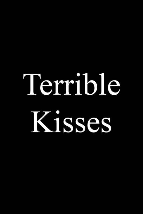 Terrible Kissesのポスター