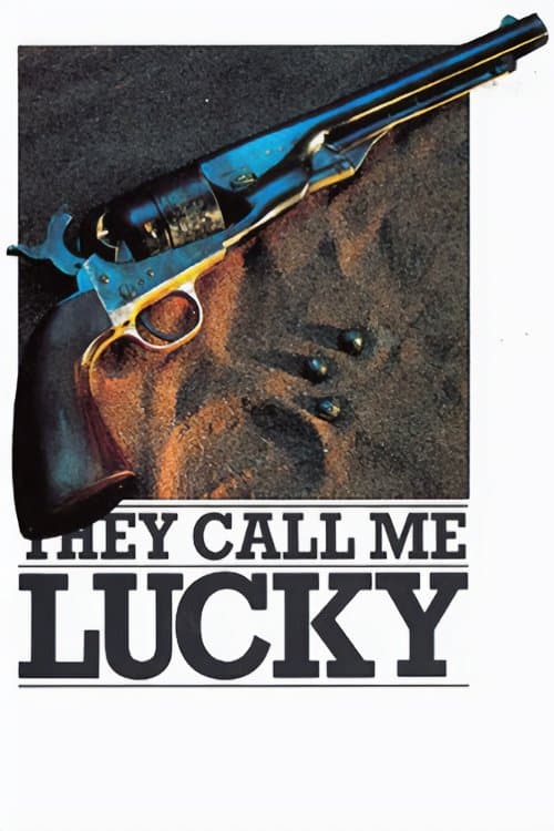 They Call Me Luckyのポスター
