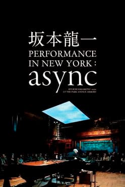 Ryuichi Sakamoto: async at the Park Avenue Armoryのポスター