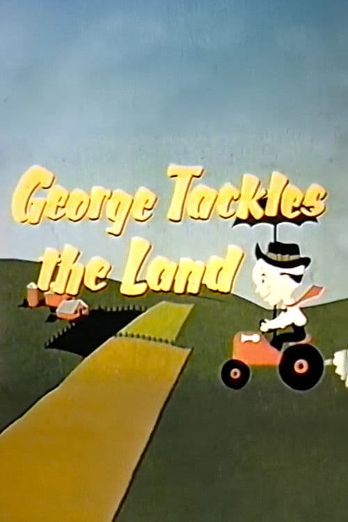 George Tackles the Landのポスター