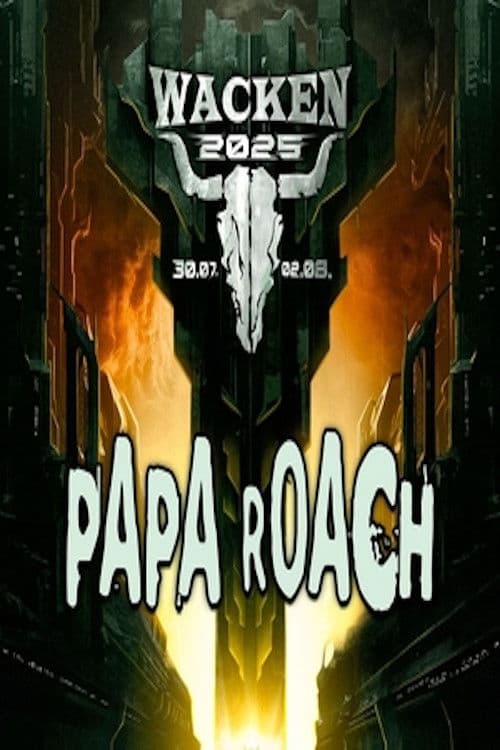 Papa Roach - Live at Wacken Open Air 2025のポスター