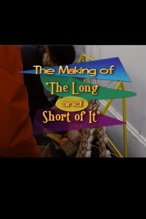 The Making of 'The Long and Short of It'のポスター