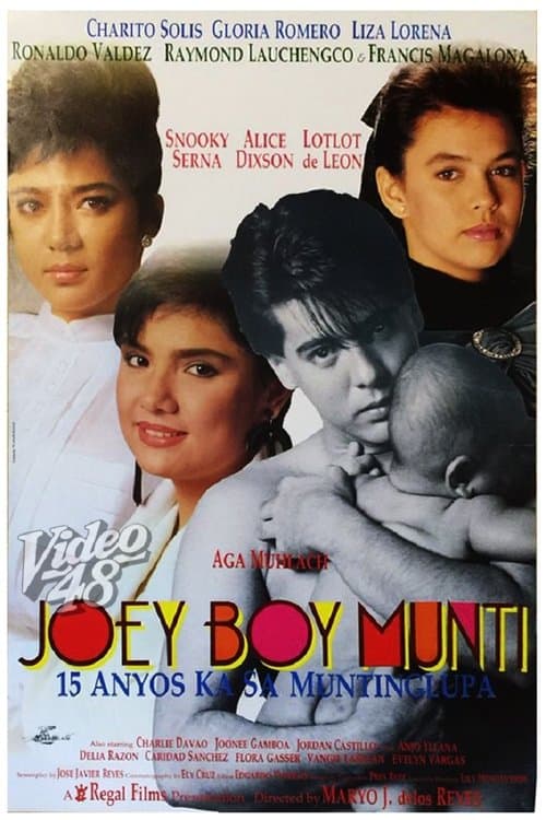 Joey Boy Munti: 15 anyos ka sa Muntinlupaのポスター