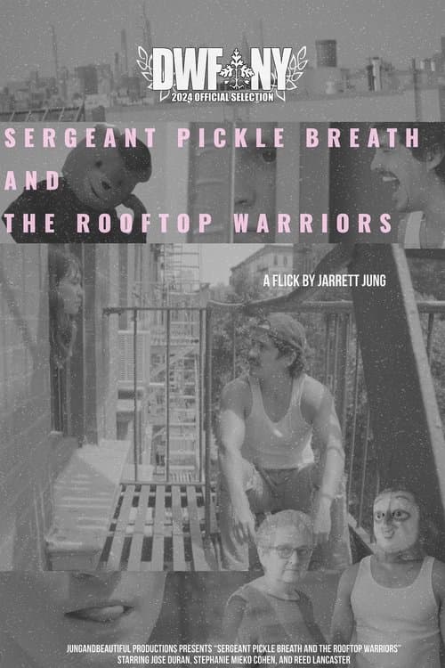 Sergeant Pickle Breath and the Rooftop Warriorsのポスター