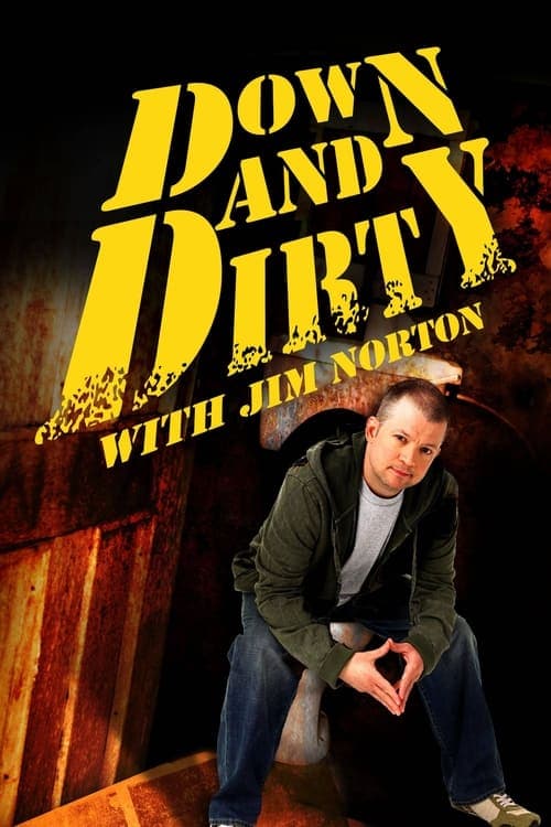 Down and Dirty with Jim Nortonのポスター