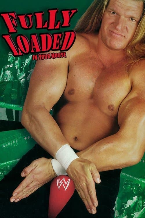 WWE Fully Loaded: In Your Houseのポスター