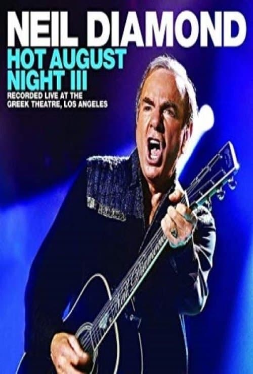 Neil Diamond - Hot August Night IIIのポスター