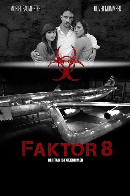 Faktor 8 – Der Tag ist gekommenのポスター