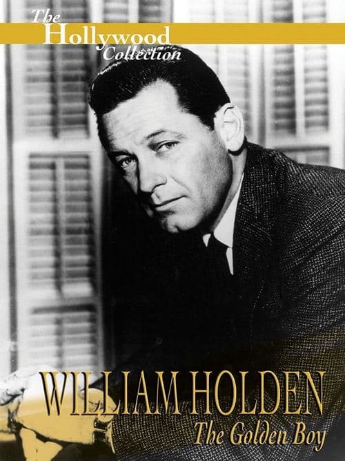 William Holden: The Golden Boyのポスター