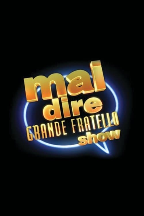 Mai dire Grande Fratello showのポスター