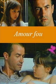 Amour fouのポスター