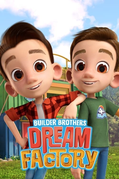 Builder Brothers' Dream Factoryのポスター