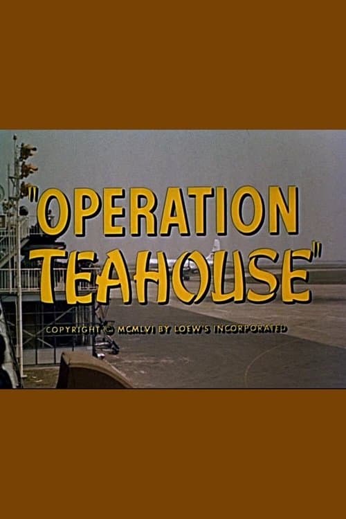 Operation Teahouseのポスター