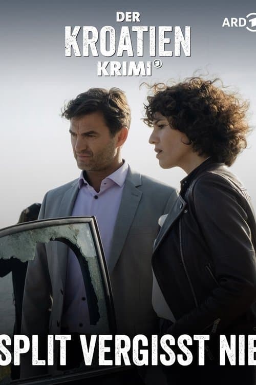 Der Kroatien-Krimi: Split vergisst nieのポスター