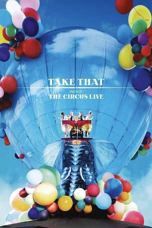 Take That: The Circus Liveのポスター