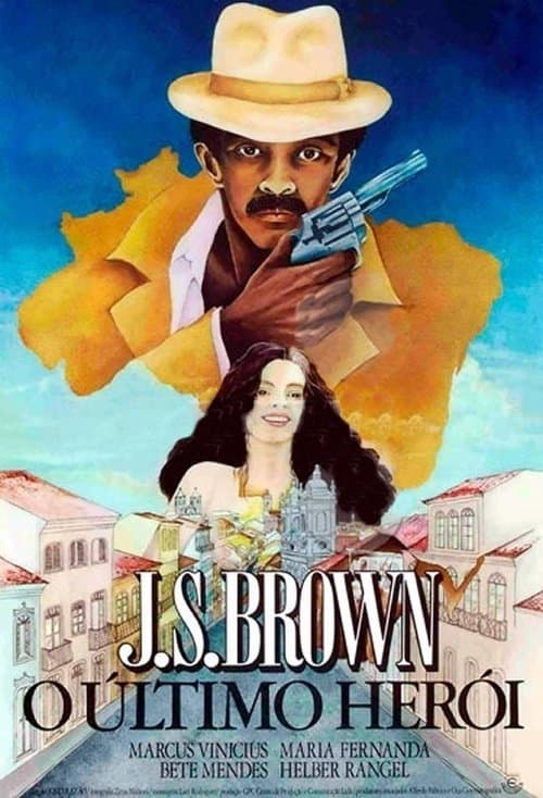 J.S. Brown, o Último Heróiのポスター