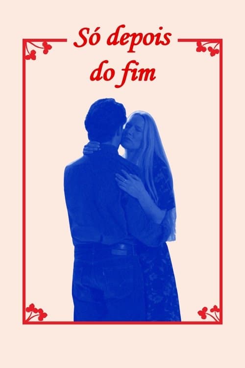 Só Depois do Fimのポスター