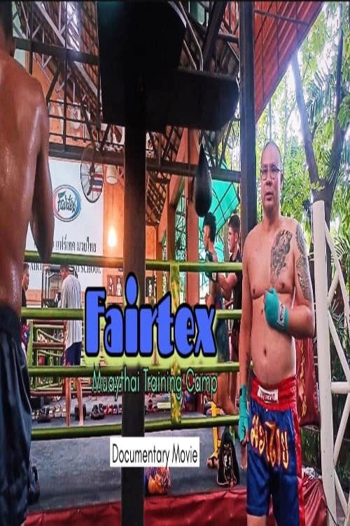 Fairtex Muaythai Training Camp Documentary Movieのポスター