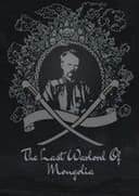 The Last Warlord of Mongolia