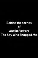 Behind the Scenes of 'Austin Powers: The Spy Who Shagged Me'
