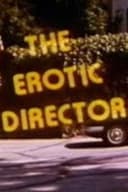 The Erotic Director