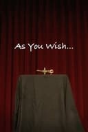 As You Wish