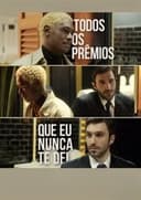 Todos Os Prêmios Que Eu Nunca Te Dei