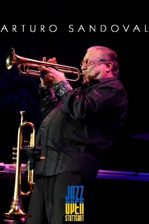 Arturo Sandoval - Jazzopen Stuttgart 2023のポスター