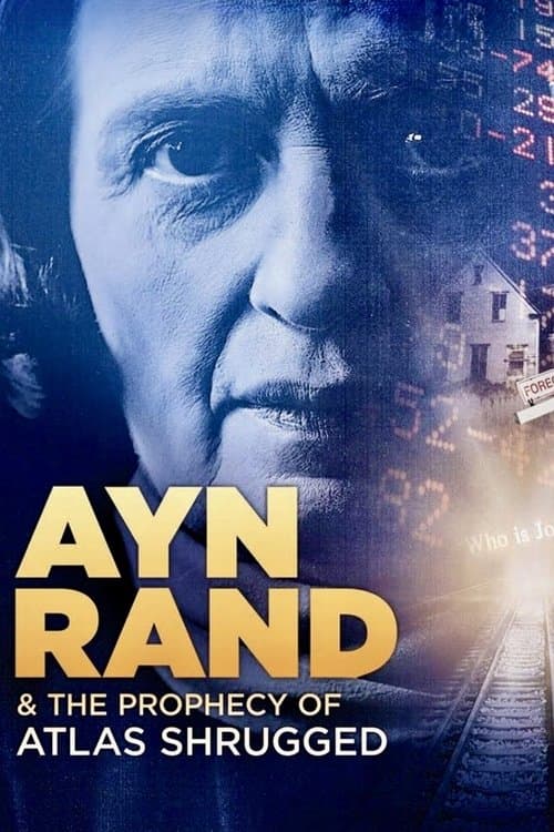 Ayn Rand & the Prophecy of Atlas Shruggedのポスター
