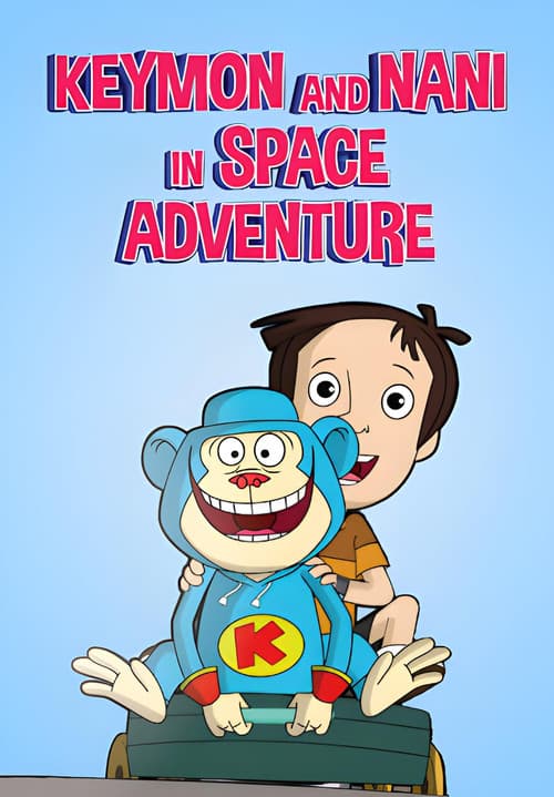 Keymon and Nani in Space Adventureのポスター