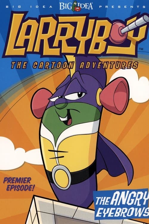 VeggieTales: LarryBoy and the Angry Eyebrowsのポスター