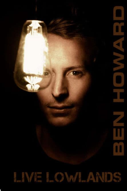 Ben Howard: Live At Lowlandsのポスター