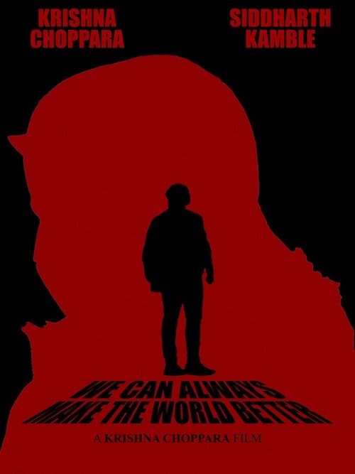 We Can Always Make The World Betterのポスター