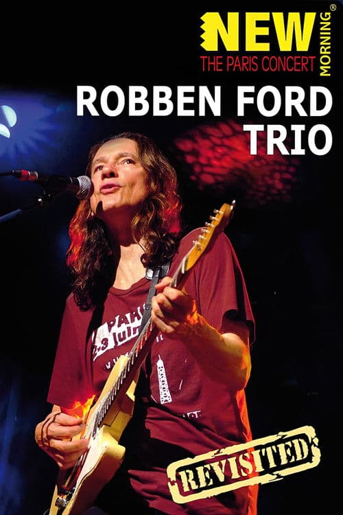 Robben Ford Trio: New Morning - The Paris Concert Revistedのポスター