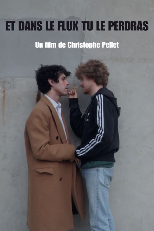 Et dans le flux, tu le perdrasのポスター