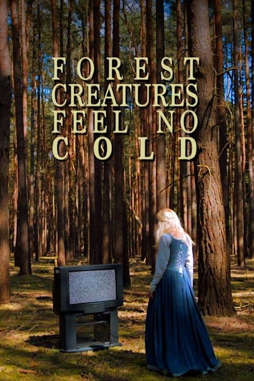 Forest Creatures Feel No Coldのポスター