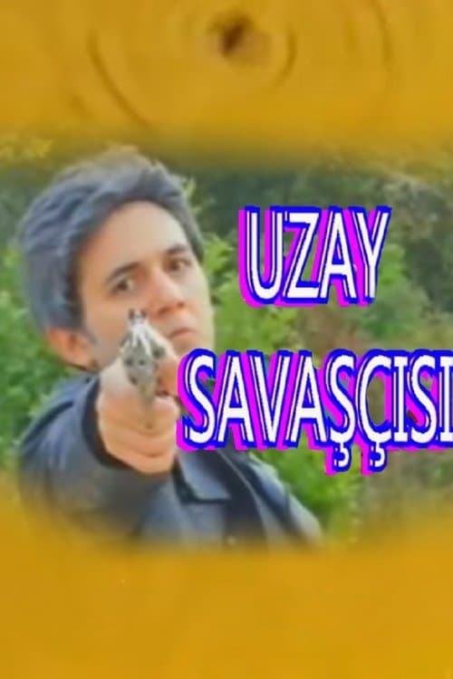 Uzay Savaşçısıのポスター