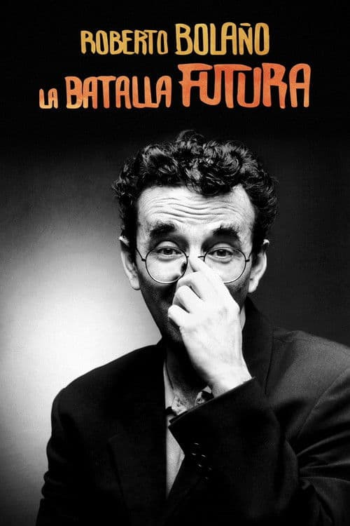 Roberto Bolaño: La batalla futuraのポスター