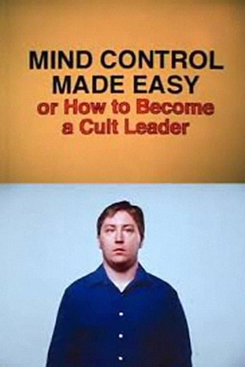 Mind Control Made Easy, or How to Become a Cult Leaderのポスター