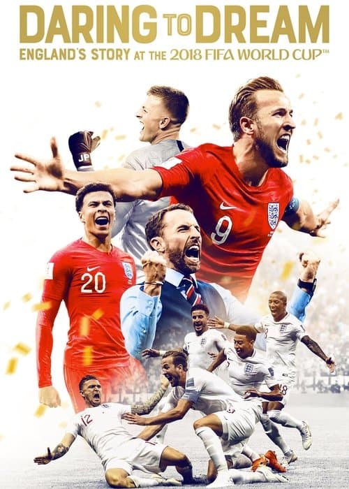 Daring to Dream: England's Story at the 2018 FIFA World Cupのポスター