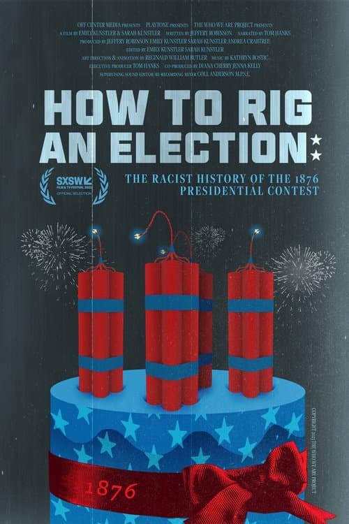 How to Rig an Election: The Racist History of the 1876 Presidential Contestのポスター