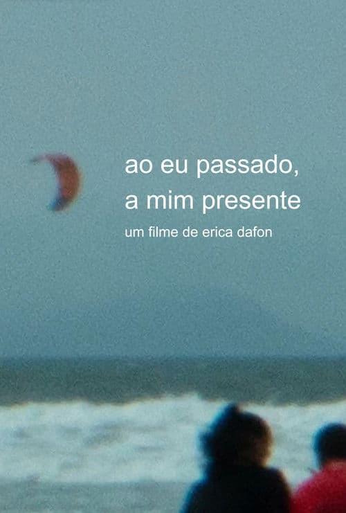 ao eu passado, a mim presenteのポスター